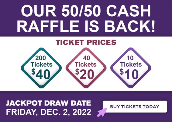 Our 50/50 Cash Raffle is back!